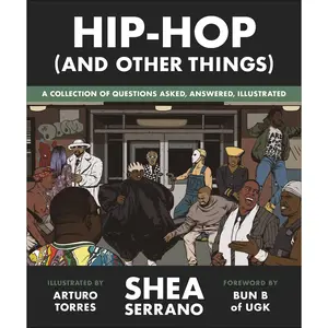 Hip-Hop (And Other Things) by Shea Serrano, Arturo Torres [Hardcover Book]