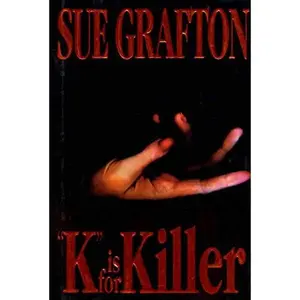 K is for Killer (A Kinsey Millhone Mystery, Book 11)