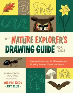 USED-The Nature Explorer's Drawing Guide for Kids: Step-By-Step Lessons for Observing and Drawing Animals, Plants, and Insects by Woodard, Brad (Paperback)