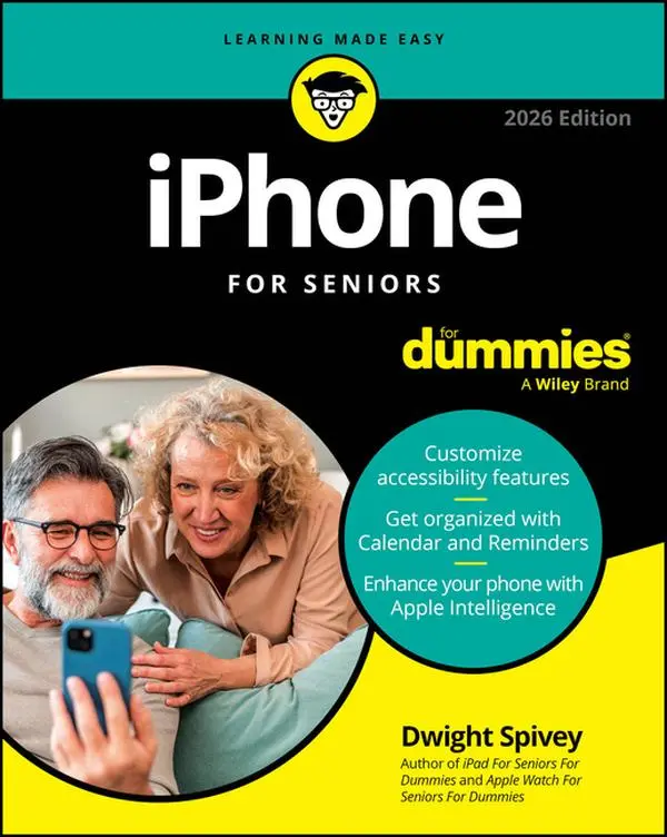 iPhone for Seniors for Dummies, 2026 Edition by Dwight Spivey (Paperback)