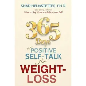 USED-365 Days of Positive Self-Talk for Weight-Loss by Helmstetter Ph. D., Shad (Paperback)