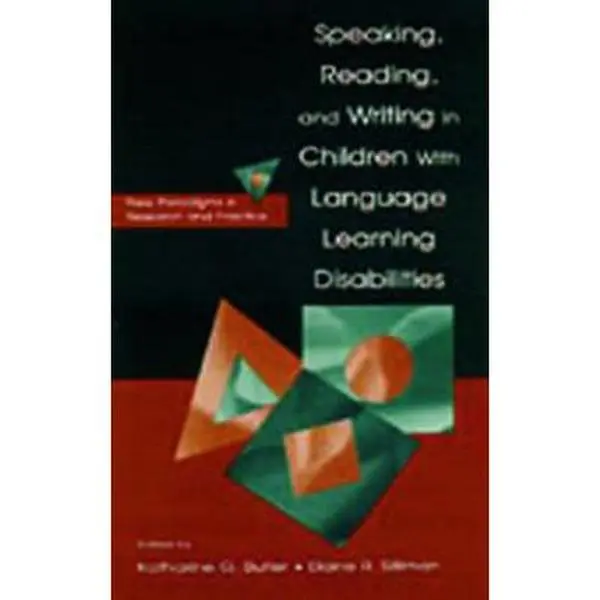 USED-Speaking, Reading, and Writing in Children With Language Learning Disabilities: New Paradigms in Research and Practice by Butler, Katharine G. (Hardcover)