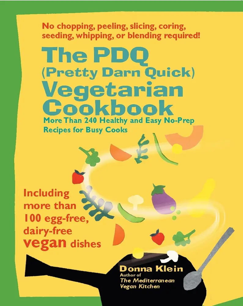 Used Softcover Book - The PDQ (Pretty Darn Quick) Vegetarian Cookbook: 240+ Healthy, Easy, No-Prep Required Recipes for Busy Cooks (English) by Donna Klein - Ideal for Vegetarian Meals, Food