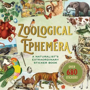 Zoological Ephemera Sticker Book (Over 680 Stickers!) - Paperback