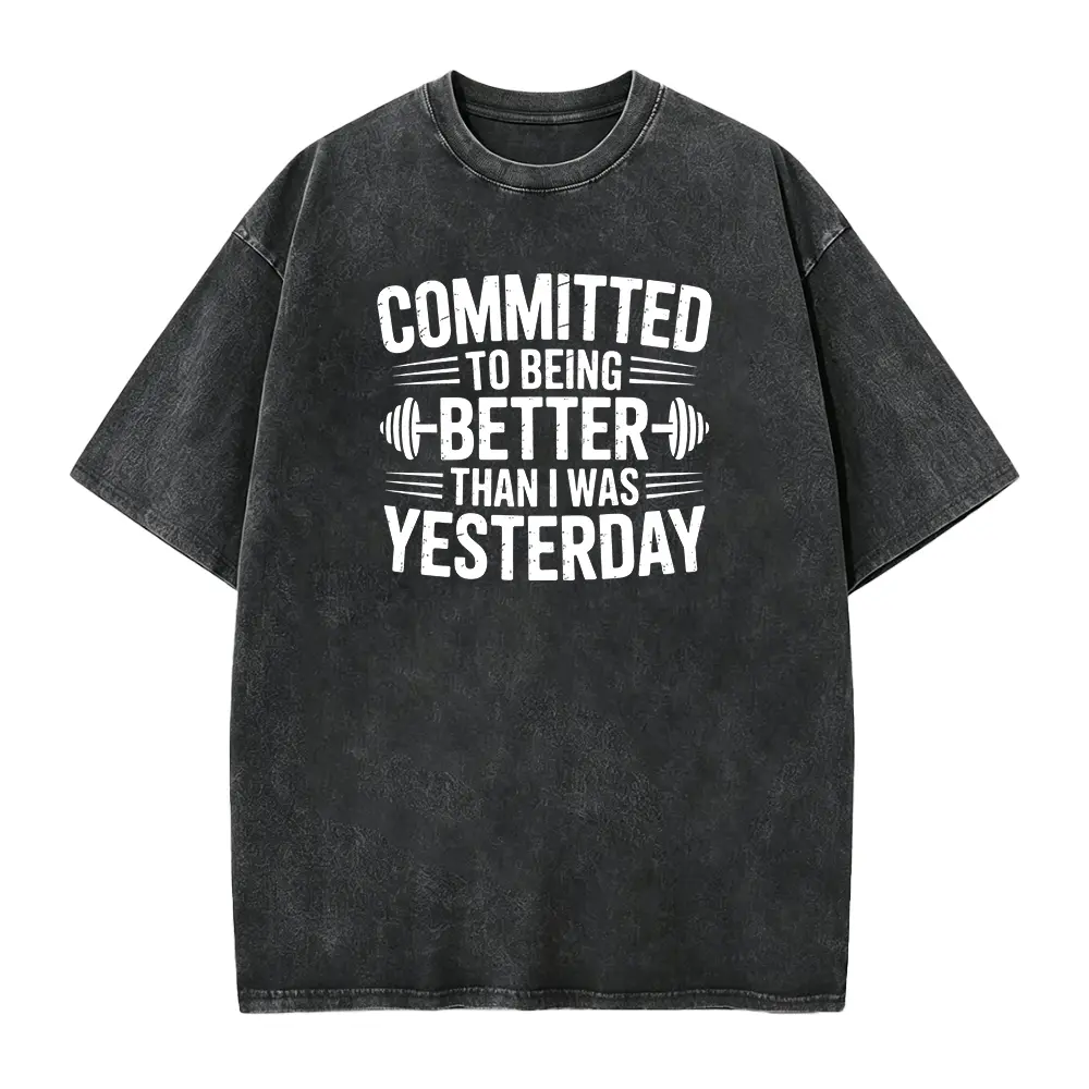 Committed to Better  Shirts, Fitness Goals Shirt, Gym Workout T Shirt, Inspirational T Shirt, Motivation Shirt