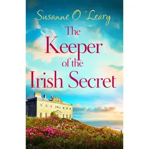 USED-The Keeper of the Irish Secret: An Utterly Gorgeous Second Chance Romance Set in Ireland by O'Leary, Susanne (Paperback)