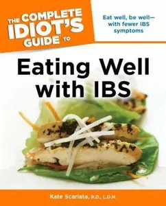 USED-The Complete Idiot's Guide to Eating Well with IBS by Kate Scarlata (Paperback)