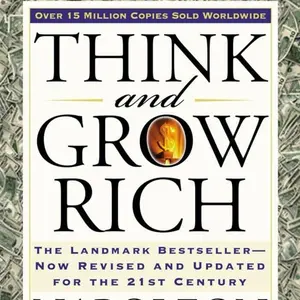 Think and Grow Rich: The Landmark Now Revised and Updated for the 21st Century