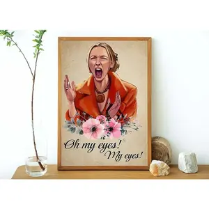 Oh My Eyes! My Eyes! Phoebe Funny Wall Art .Poster Decorations, Holiday Poster - Halloween Party Decorations.Wall Decor.Poster Gift For Holiday, Halloween, Birthday, Christmas