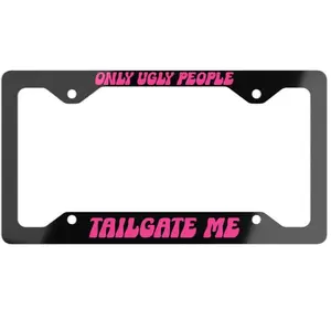 Only Ugly Pp Tailgate Me License Plate Frame with Inspirational Quote, Car Accessories - High-Quality Aluminum, Customizable Design, 12.3" x 6.5"