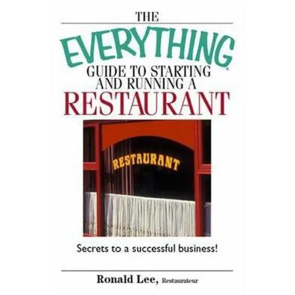 USED-The Everything Guide To Starting And Running A Restaurant: Secrets to a Successful Business! by Ronald Lee Restaurateur (Paperback)