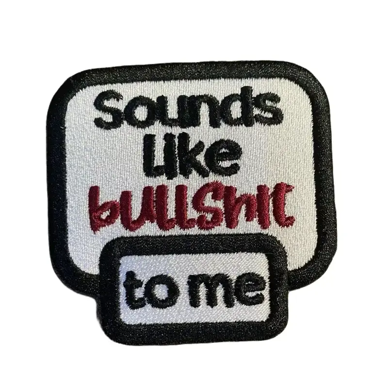 Durable Sarcastic Bullshit Embroidery Patch - 3" x 2.9" Iron-On, Sew-On, Hook-On Sewing Accessory for Humorous Expression, Sarcasm Lovers