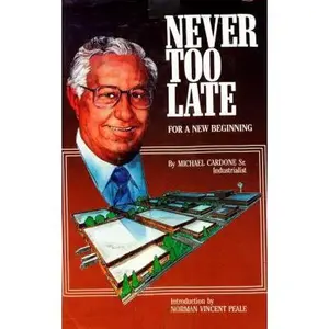 USED-Never Too Late: For a New Beginning by Michael Cardone Sr. (Hardcover)