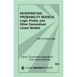 USED-Interpreting Probability Models: Logit, Probit, and Other Generalized Linear Models by Liao, Tim Futing (Paperback)
