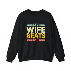 My Wife Beats Me Shirt, Funny Couple T-shirt, Funny Gift for Him, Mother's Day Shirt, Unisex Tee, Sweatshirt, Hoodie