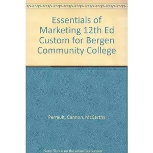 USED-Essentials of Marketing 12th Ed Custom for Bergen Community College by Cannon Perrault (Paperback)