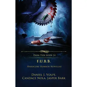 USED-F.U.B.B.: Hardcore Horror Novellas by Volpe, Daniel J. (Paperback)