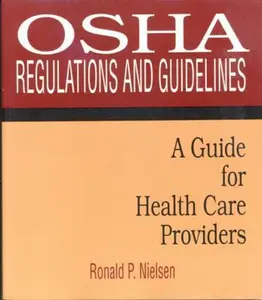 USED-OSHA Regulations and Guidelines: A Guide for Health Care Providers by Nielsen, Ronald P. (Paperback)