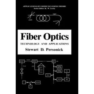 USED-Fiber Optics: Technology and Applications by Personick, Stewart D. (Hardcover)