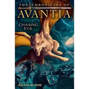 USED-The Chronicles of Avantia #2: Chasing Evil (2) by Adam Blade (Hardcover)