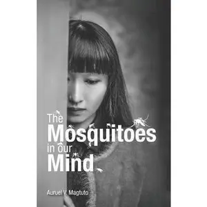 USED-The Mosquitoes in Our Mind by Magtuto, Auruel Velasco (Paperback)