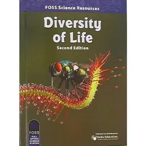USED-FOSS Science Resources: Diversity of Life, Second Edition, 9781625711731, Copyright 2015 (Hardcover)