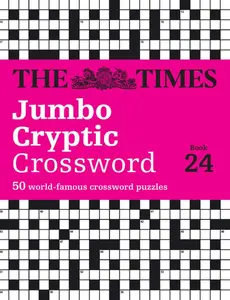 The Times Jumbo Cryptic Crossword Book: The World's  Challenging Cryptic Crossword -- The Times - Paperback