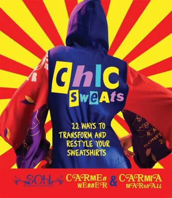 USED Book - Chic Sweats: 22 Ways to Transform and Restyle Your Sweatshirts by Carmia Marshall (Paperback) - english