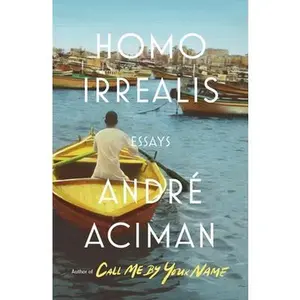USED-Homo Irrealis: Essays by Aciman, André (Hardcover)