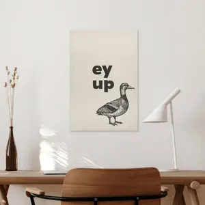 Ey Up Duck,Funny Quote Print,Northern Quotes,Yorkshire Sayings,Sheffield Slang,Leeds Dialect,Bedroom Living Room Wall Art Decor