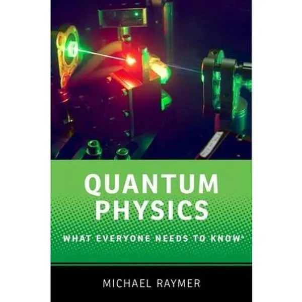 USED Book - Quantum Physics: What Everyone Needs to Know(r) by Raymer, Michael G. (Paperback) - english