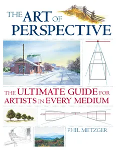 USED-The Art of Perspective: The Ultimate Guide for Artists in Every Medium by Metzger, Phil (Paperback)