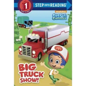 USED-Big Truck Show! (Bubble Guppies) (Step into Reading) by Random House (Unknown)