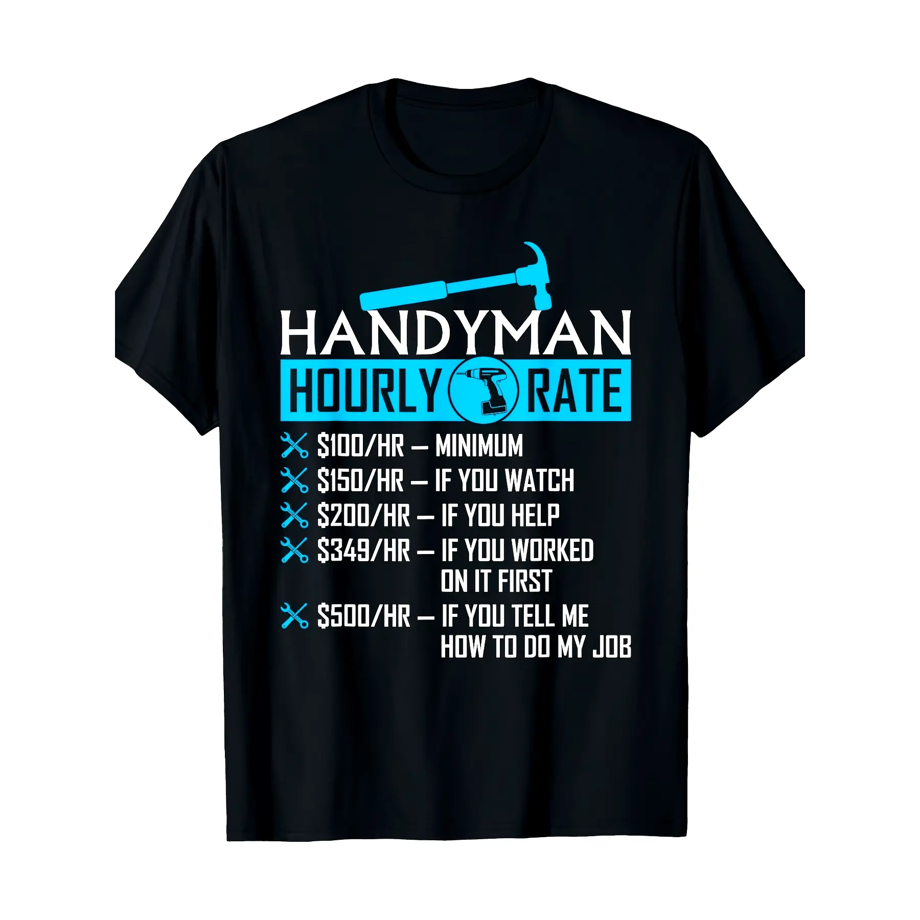 Men's Funny Handyman Hourly Rate T-Shirt, 100% Cotton Casual Graphic Print Short Sleeve Round Neck Tee
