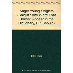 USED-Angry Young Sniglets (Snig'Lit : Any Word That Doesn't Appear in the Dictionary, but Should) by Rich Hall (Paperback)