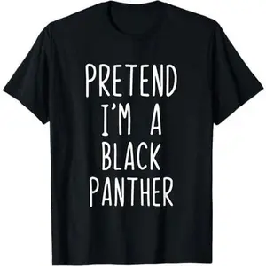 Pretend I'm A Black Panther Costume Halloween Lazy Easy T-Shirt
