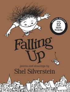 Falling Up Special Edition: With 12 New Poems by Shel Silverstein||Shel Silverstein [Hardback Book]