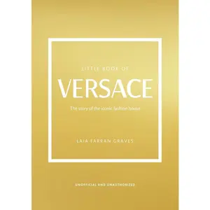 USED-Little Book of Versace: The Story of the Iconic Fashion House by Graves, Laia Farran (Hardcover)