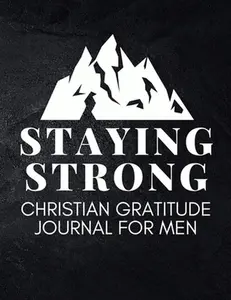 USED-Staying Strong: Christian Gratitude Journal for Men (Daily Journal with Bible Verses & Writing Prompts) by Make_men_mighty (Paperback)