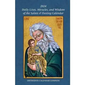 USED-2024 Daily Lives, Miracles, and Wisdom of the Saints & Fasting Calendar by Orthodox Calendar Company (Spiral-bound)