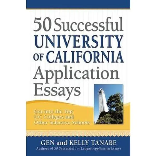 USED-50 Successful University of California Application Essays by Tanabe, Gen (Paperback)