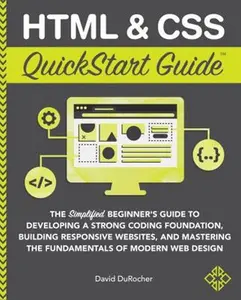 USED Book - Html & Css Quickstart Guide: The Simplified Beginners Guide to Developing a Strong Coding Foundation, Building Responsive Websites, and Mastering the Fundamentals of Modern Web Design by David DuRocher (Unknown) - english