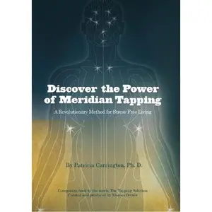USED-Discover the Power of Meridian Tapping: A Revolutionary Method for Stress Free Living by Patricia Carrington (Hardcover)