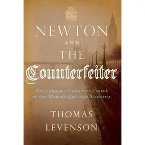 USED Book - Newton and the Counterfeiter: The Unknown Detective Career of the World's Greatest Scientist by Thomas Levenson (Hardcover) - english