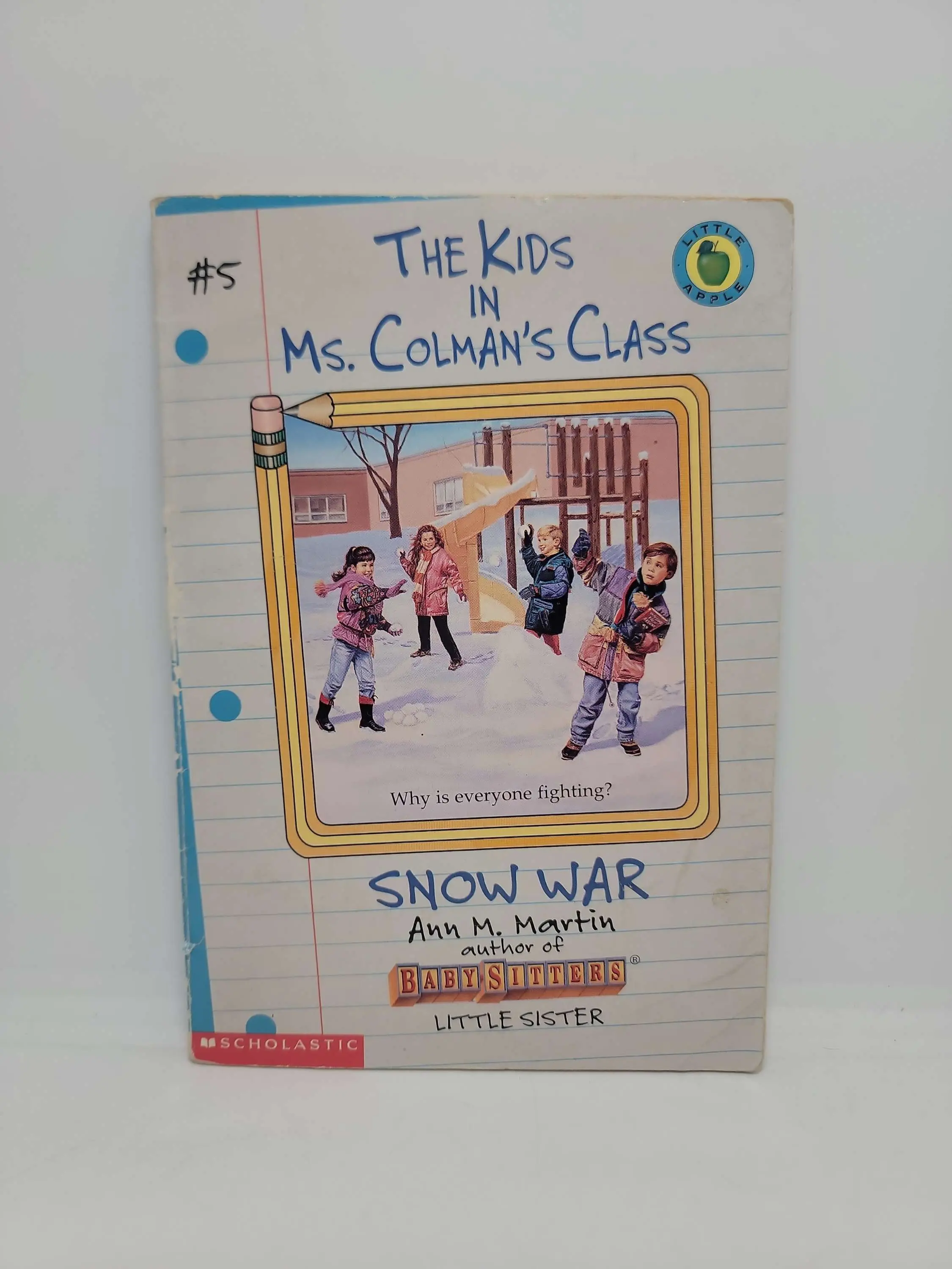 The Kids in Ms. Colman's Class: Snow War by Ann M. Martin