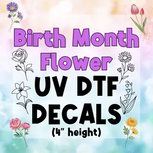 Birth Month Flower UV DTF DECALS, 4" height, Flower Stickers