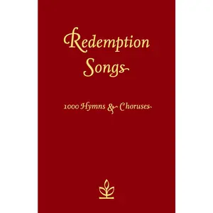 Redemption Songs: The Definitive Worship Resource Featuring 1000 Hymns and Choruses