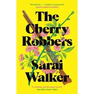 USED-The Cherry Robbers by Sarai Walker (Paperback)