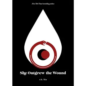 She Outgrew the Wound -- R. H. Sin - Paperback