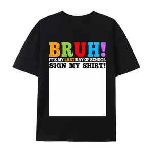 Bruh It'S My Last Day of School Sign My Shirt Students T-Shirt, Men'S T-Shirt - Summer Casual Short Sleeve Tee, Crew Neck, Perfect for Daily Wear & Holiday Gifts063